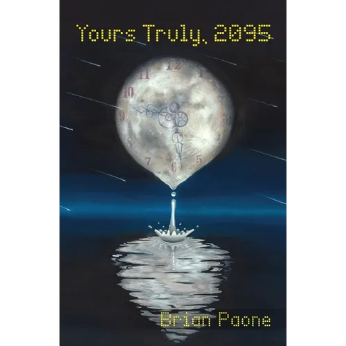 Yours Truly, 2095