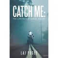 Catch Me: the Life Ruiner Serial Killer