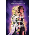 Between Mischief & Magic