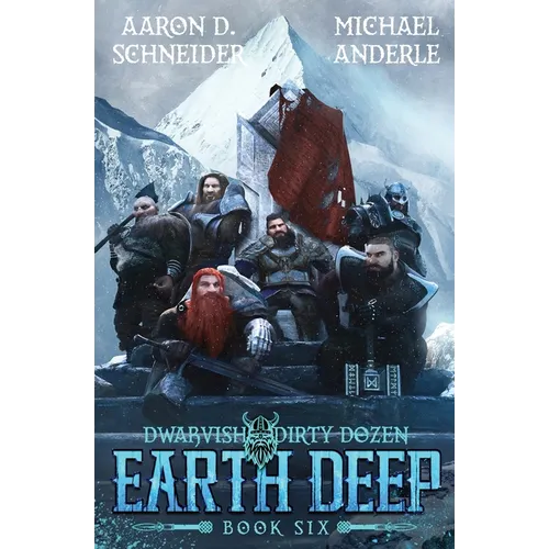 Earth Deep: Dwarvish Dirty Dozen Book 6