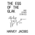 The Egg of the Glak: and other stories