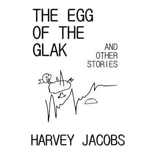 The Egg of the Glak: and other stories