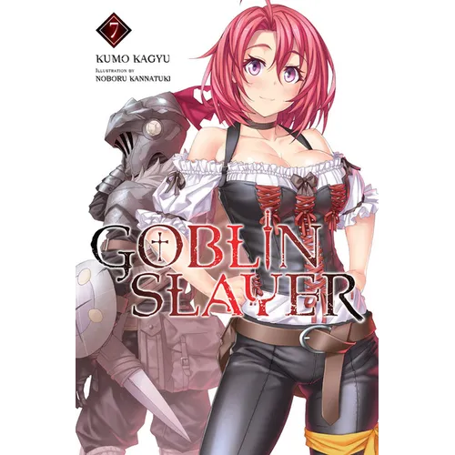 Goblin Slayer, Vol. 7 (Light Novel): Volume 7