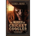 The Murder of Cricket Coogler
