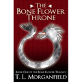 The Bone Flower Throne: The Bone Flower Trilogy Book 1