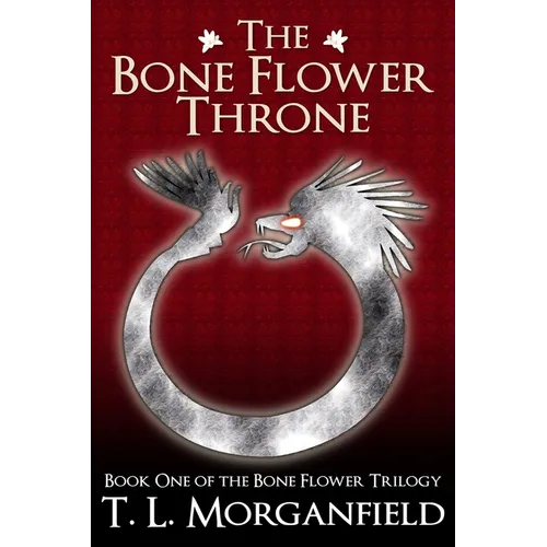 The Bone Flower Throne: The Bone Flower Trilogy Book 1
