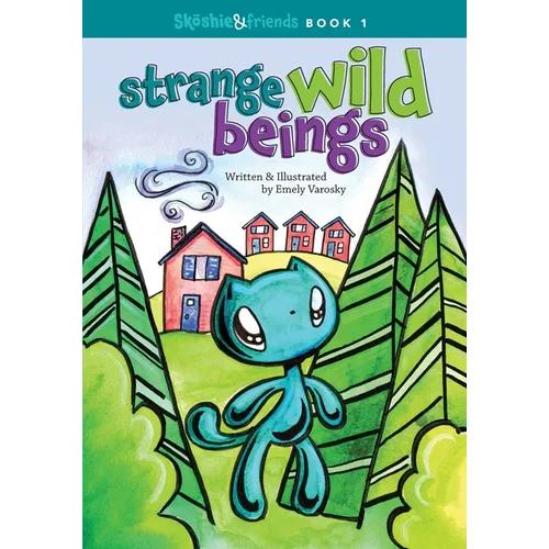 Strange Wild Beings
