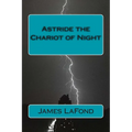 Astride the Chariot of Night: God of War & By This Axe!