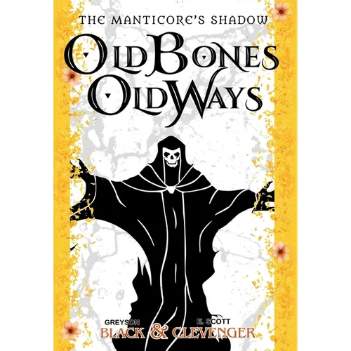 Old Bones, Old Ways