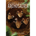 Primordial Resurgence: Archosauria