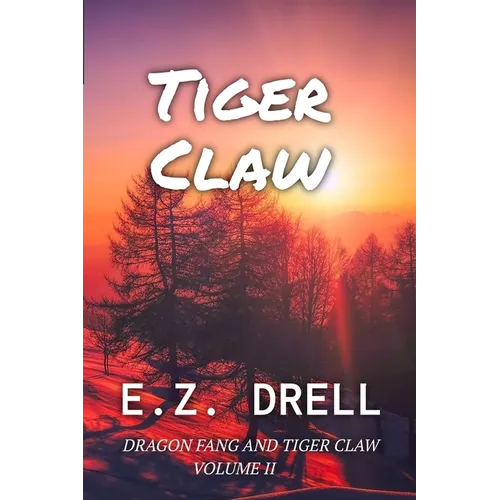 Tiger Claw: Dragon Fang and Tiger Claw Volume II