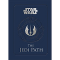 The Jedi Path: A Manual for Studen: A Manual for Students of the Force