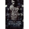 Beyond the Shadows