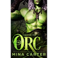 Taken by the Orc