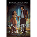 A Wildfire in the Grove
