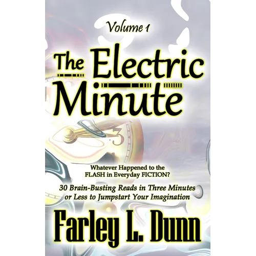The Electric Minute: Volume 1
