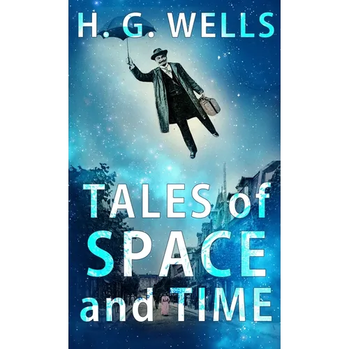 Tales of Space and Time