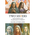 Two Sisters, The Dynamic Duo, Pilgrimage to Eternity