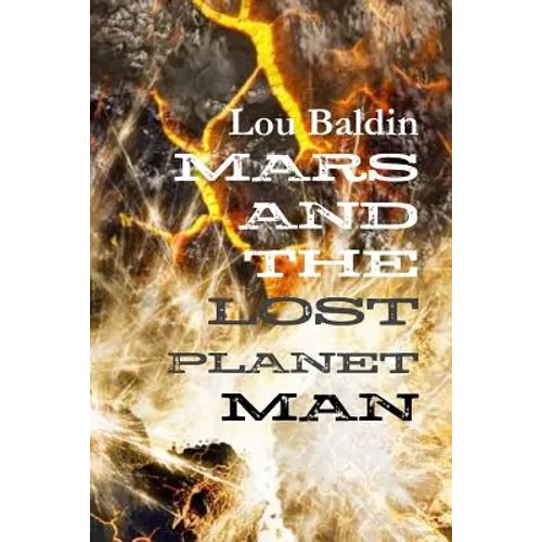 Mars and the Lost Planet Man