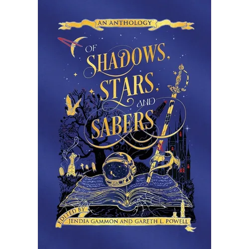 Of Shadows, Stars, and Sabers: An Anthology