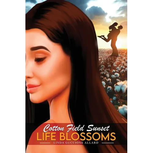 Cotton Field Sunset: Life Blossoms