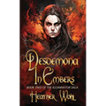 Desdemona in Embers: Book Two of the Illuminator Saga