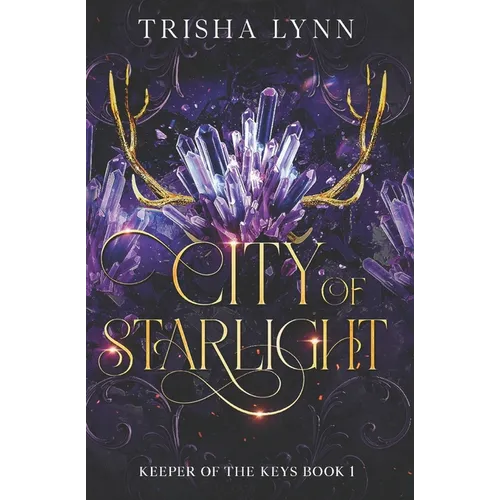 City of Starlight: Keeper of the Keys book 1