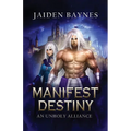 Manifest Destiny: An Unholy Alliance