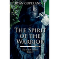 The Spirit of The Warrior: The Axton Empire Book 1