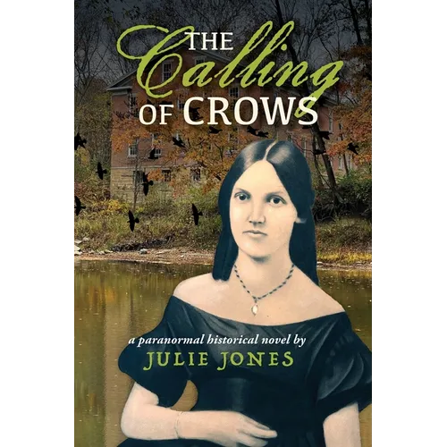The Calling of Crows: A Paranormal Historical Novel