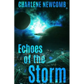 Echoes of the Storm: a Military Space Opera