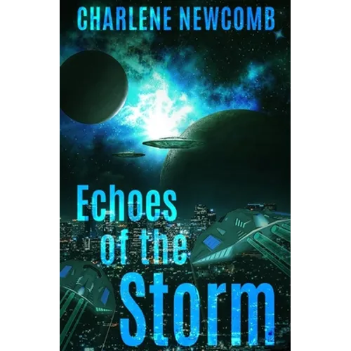 Echoes of the Storm: a Military Space Opera
