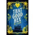 That Good Hex: Singing Falls Witches Book Two