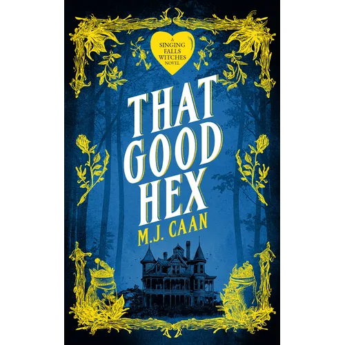 That Good Hex: Singing Falls Witches Book Two