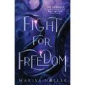 Fight for Freedom: A Forbidden Love, Enemies to Lovers Fantasy Romance Retelling