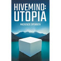 Hivemind: Utopia