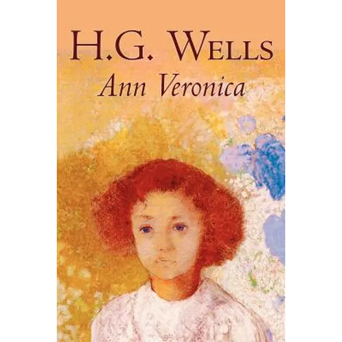 Ann Veronica by H. G. Wells, Science Fiction, Classics, Literary