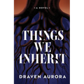 Things We Inherit