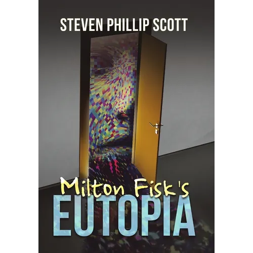 Milton Fisk's Eutopia