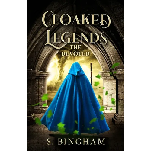 Cloaked Legends: The Devoted