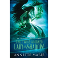 The Twice-Scorned Lady of Shadow