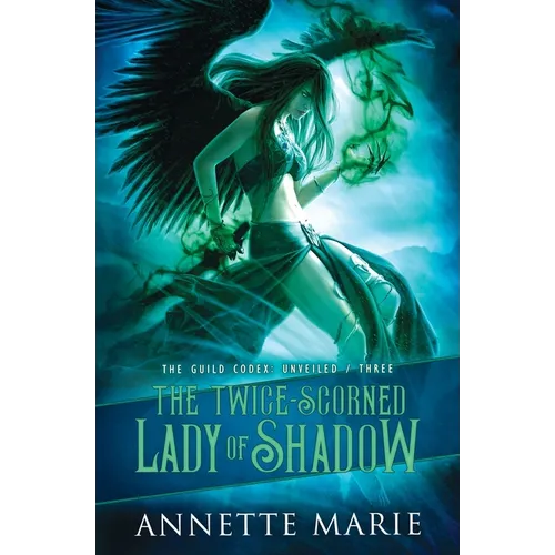 The Twice-Scorned Lady of Shadow