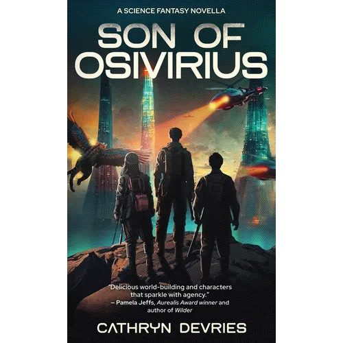Son of Osivirius: A Science Fantasy Novella