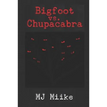 Bigfoot vs. Chupacabra: Travels with Sarai