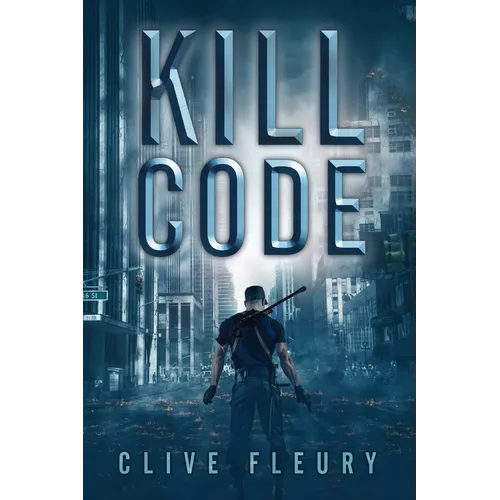 Kill Code: A Dystopian Science Fiction Novel