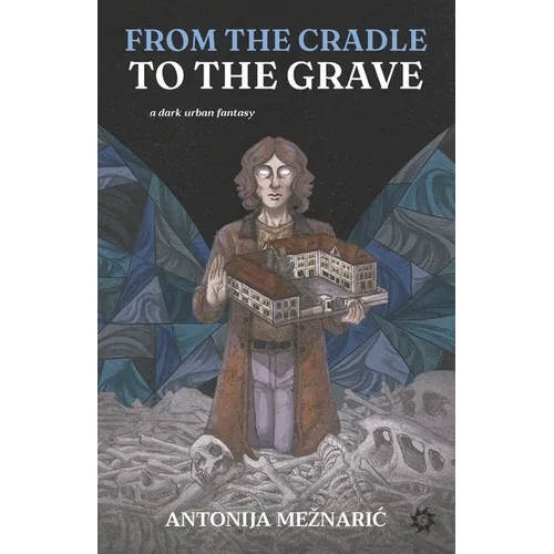 From the Cradle to the Grave