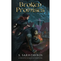 Broken Promises: An Epic Fantasy Adventure (The Fateful Force Book 1.5)