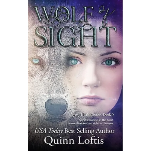 Wolf of Sight: Book 5 of the Gypsy Healer Series