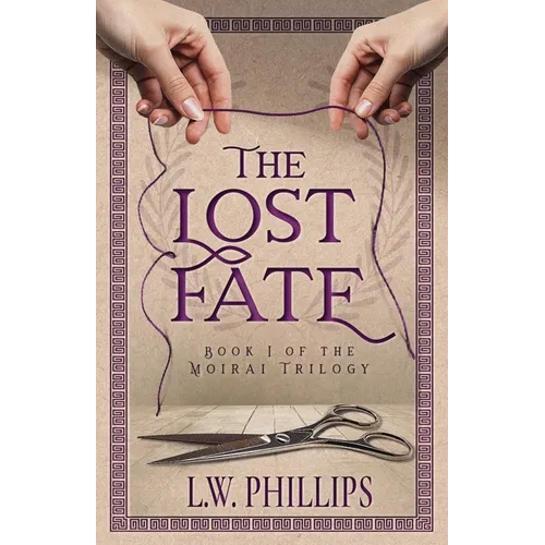 The Lost Fate: Book I of the Moirai Trilogy