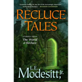 Recluce Tales: Stories from the World of Recluce